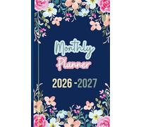 2026-2027 Monthly Planner: January 2026 to December 2027 | 5" x 8" Inch Size with Blue Floral Cover