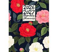 2026-2027 Monthly Planner: Two Year Agenda Calendar, January 2026 Through December 2027 | Camellia Flower Themed