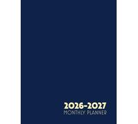 2026-2027 Monthly Planner: Two-Year Calendar Organizer with Notes, Goals & Logs: Stay organized with yearly, monthly, and lined notes pages.