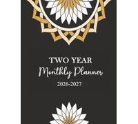 2026-2027 Monthly Planner: Two Year Monthly Organizer Schedule & Agenda with 24 Months Spread View. Calendar Year January 2026 - December 2027 with Notes, To Do’s & Vision.