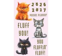 2026-2027 Pocket Planner: 2-Year Agenda Organizer for Purse with Funny Cat Theme. Monthly Calendar, Goals and Projects, Emergency Contacts, and Note Pages.