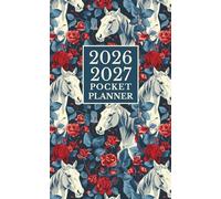 2026-2027 Pocket Planner: Two-Year Monthly Organizer with Horses and Roses Design | For Women, Students & Horse Lovers