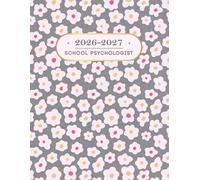 2026-2027 School Psychologist Academic Planner: Essentiel School Psych Resources To Keep Track of All Your Related Documents in one place | Pretty Flowers