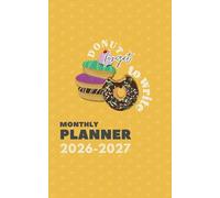 2026-2027 Small Size Monthly Planner: 5x8 Inches of Two Years Calendar Schedule Organizer January to December with Holidays Donut Forget Cover