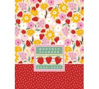 2026-2027 Strawberry Monthly Planner: Fruit and Floral Pattern Calendar and Agenda With Strawberries; 8.5x11"