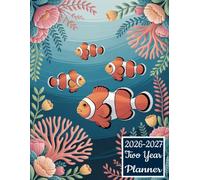 2026-2027 Two Year Planner: Clownfish themed Cover 2 Page Spreads With Monthly Calendar Grids 24 Month Organizer Schedule Address Contact Notes
