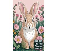 2026-2027 Two Year Planner Pocket Size: Rabbit Bunny Themed Cover 2 Page Spreads With Monthly Calendar Grids 24 Months Organizer Notes