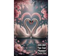 2026-2027 Two Year Planner Pocket Size: Swan Themed Cover 2 Page Spreads With Monthly Calendar Grids 24 Months Organizer Notes
