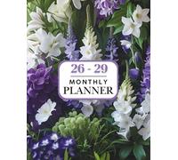2026-2029 Monthly Planner: Plan Ahead, Stay on Track With This Four-Year Journey at a Glance, Two-Page Spread Calendar. Perfect for School, Office, and Home. Floral Design.