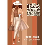 2026 - 2030 Black Girl Planner: Blessed and Beautiful 5 Years with Holidays and Inspirational Quotes