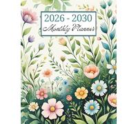 2026-2030 Monthly Planner: Plan Ahead, Stay on Track With This 60-Month Journey at a Glance, Two-Page Spread Calendar. Perfect for School, Office, and Home. Floral Design.