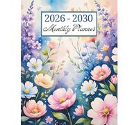 2026-2030 Monthly Planner: Plan Ahead, Stay on Track With This 60-Month Journey at a Glance, Two-Page Spread Calendar. Perfect for School, Office, and Home. Floral Design.