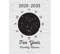 2026-2035 Ten year monthly planner: 10 Year Calendar Schedule Agenda and Organizer January 2026 to December 2035 with holidays astrology design