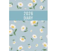 2026 A4 Page A Day: One Page Per Day Daily Diary Planner & Organizer for 365 Days, dated from Jan 2026 to Dec 2026, Fully Lined Journal Notebook with Calendars, To-Do List and Notes | Daisy Flowers