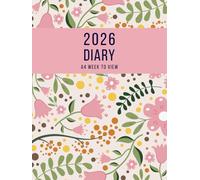 2026 A4 Week to View: A4 Planner Week to View Diary for 52 weeks, dated from Jan 2026 to Dec 2026, A4 Weekly Personal Organizer with Calendars, To-Do List and Notes | Pink Floral