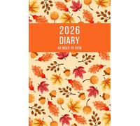 2026 A5 Week to View: A5 Planner Week to View Diary for 52 weeks, dated from Jan 2026 to Dec 2026, A5 Weekly Personal Organizer with Calendars, To-Do List and Notes | Autumn leaves