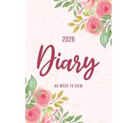 2026 A5 Week to View: A5 Planner Week to View Diary for 52 weeks, dated from Jan 2026 to Dec 2026, A5 Weekly Personal Organizer with Calendars, To-Do List and Notes | Pink Roses