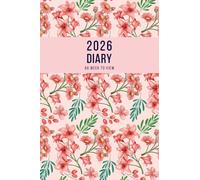 2026 A6 Week to View: A6 Planner Week to View Diary for 52 weeks, dated from Jan 2026 to Dec 2026, A6 Weekly Personal Organizer with Calendars, To-Do List and Notes | Pink Botanical Floral