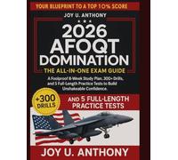 2026 AFOQT Domination: The All-in-One Exam Guide: Your Blueprint to a Top 10% Score: A Foolproof 8-Week Study Plan, 300+ Drills, and 5 Full-Length Practice Tests to Build Unshakeable Confidence.