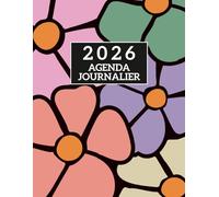 2026 AGENDA JOURNALIER: Une page par jour, 365 jours, 8,5 x 11 pouces, de janvier 2026 à décembre 2026.