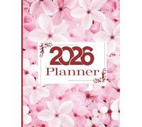 2026 All-in-One Planner: Annual Overview with Monthly, Weekly, Daily, Notes & Self-Care Sections (8 x 11 Inch)
