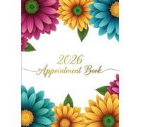 2026 Appointment Book: Daily, Weekly & Monthly Planner | Large 8.5 x 11 | Simple & Elegant Organizer for Professionals, Students & Busy People