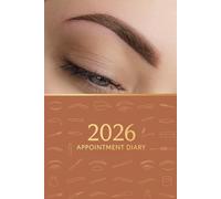 2026 Appointment Diary: 6am-9pm Daily Planner With Hourly Time Slots For Brow Technicians For Bookings, Meetings, Reminders, Clients, To Do Lists etc.