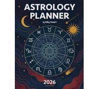 2026 Astrology Planner: A Comprehensive Monthly and Weekly Astrological Calendar with Moon Phases, Planetary Ingresses, Aspects, and Retrogrades (Version 1 for USA & Canada)