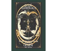 2026 Astrology: The Good, The Bad And The Ugly - Gemini Planner Edition: Yearly and Monthly Astrology Journal: Zodiac Signs, Moon Phases, Planetary Transits & Goal Setting Guide