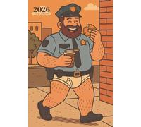 2026 Bear Planner: Funny Gay Police Officer in Tighty Whities Queer Cartoon Beefcake Weekly Organizer with Positive Affirmations