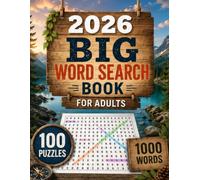 2026 BIG WORD SEARCH BOOK FOR ADULTS: 100 Large-Print Puzzles | 1000 Unique Words | Fun and Relaxing Word Search Challenges