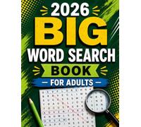 2026 BIG WORD SEARCH BOOK FOR ADULTS: 100 Large-Print Puzzles | 1000 Unique Words | Relax, Unwind, and Sharpen Your Mind