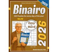 2026 Binairo: 365 Easy to Hard (10x10) Binary Puzzles for Every Day of the Year