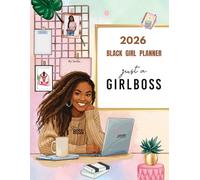 2026 Black Girl Planner: Just A Girl Boss Weekly/Monthly Organizer with Holidays and Inspirational Quotes.