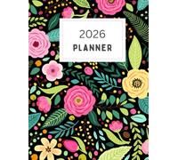 2026 Bold Floral Planner - Monthly & Weekly Organizer with Colorful Flower Pattern Cover | Cute Aesthetic Agenda for Women & Teens | 12-Month Planner January-December 2026
