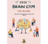 2026 Brain Gym for Seniors: Exercises to Sharpen Your Mind & Boost Your Memory.