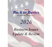 2026 Business Issues Update & Review: Income Tax Education and Reference Work