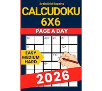 2026 Calcudoku Puzzle Book - 365 Easy to Hard Mathdoku Puzzles (6x6 Grid): Daily Logic Puzzle Calendar with Progressive Difficulty - 2 Calcudoku ... - Perfect for Adults and Puzzle Fans