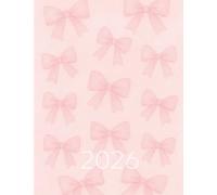 2026 Calendar, Cute Stylish Light Baby Pink Bow Beige Cover: 365 Day Schedule Plan, Jan- Dez, Extra Space For Notes, Goal Tracking, Daily & Monthly Planner
