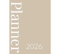 2026 Calendar, Neutral, Stylish Light Brown, Beige, White Cover: 365 Day Schedule Plan, Jan- Dez, Extra Space For Notes, Goal Tracking, Daily & Monthly Planner