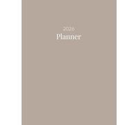 2026 Calendar, Stylish Light Beige Brown Cover: 365 Day Schedule Plan, Jan- Dez, Extra Space For Notes, Goal Tracking
