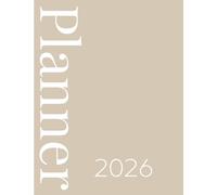 2026 Calendar, Stylish Neutral Beige Brown White Cover: 365 Day Schedule Plan, Jan- Dez, Extra Space For Notes, Goal Tracking, Daily & Monthly Planner