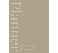 2026 Calendar, Stylish Neutral Light Brown Beige Tone On Tone Cover: 365 Day Schedule Plan, Jan- Dez, Extra Space For Notes, Goal Tracking, Daily & Monthly Planner