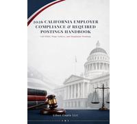 2026 California Employer Compliance & Required Postings Handbook: Cal/OSHA, Wage Notices, and Mandatory Postings