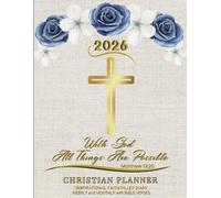 2026 Christian Planner - With God All Things Are Possible: Inspirational Faith-Filled Diary - Bible Verses - Weekly & Monthly