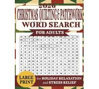 2026 Christmas Quilting and Patchwork Word Search: Large Print Christmas Quilting & Patchwork Word Search for Adults & Seniors - 60 Puzzles, 1,200 Themed Words and 120 Pages of Cozy Holiday Fun