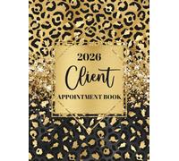 2026 Client Appointment Book: Leopard Print Dated Daily Planner & Week To View Scheduler Diary For Beauty Therapist, Salon, Mobile Hairdresser With 15 Minute Time Slots, 52 Weeks