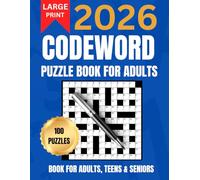 2026 Codeword Puzzle Book For Adults, Teens And Seniors: 100 Large Print Puzzles To Keep The Brain Active And Sharp, Full Solutions Included