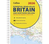 2026 Collins Essential Road Atlas Britain and Northern Ireland: Clear and Detailed Map of Britain and Ireland in A4 Size with Spiral Binding