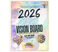 2026 Colorist Vision Board Clip Art Book: Pastel Edition: Gift-Ready Deluxe Hardcover - A Creative Pastel Toolkit with 300+ Aesthetic Clip Art ... & Color Harmony Guides for Inspired Colorists